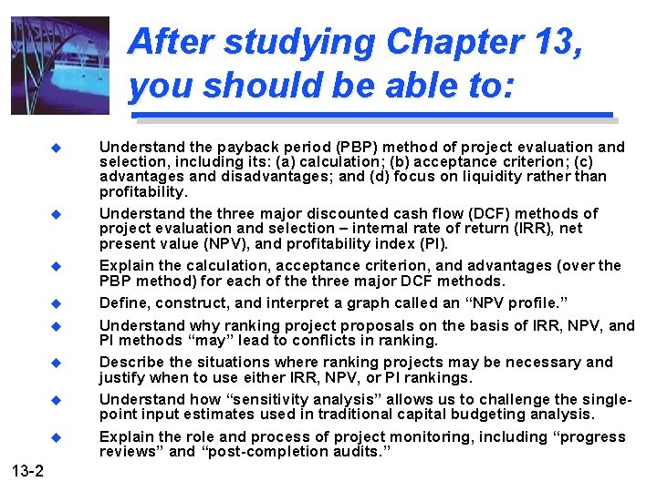 After studying Chapter 13, you should be able to: u u u u 13