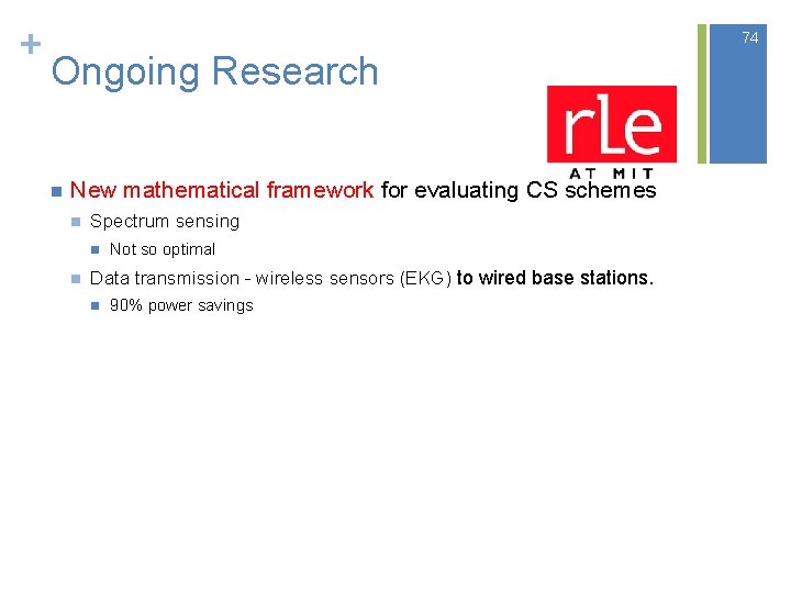 + 74 Ongoing Research n New mathematical framework for evaluating CS schemes n Spectrum + 74 Ongoing Research n New mathematical framework for evaluating CS schemes n Spectrum
