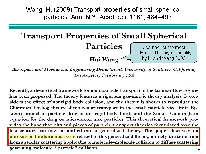 Wang, H. (2009) Transport properties of small spherical particles. Ann. N. Y. Acad. Sci.