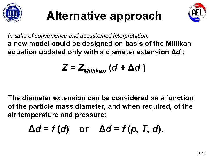 Alternative approach In sake of convenience and accustomed interpretation: a new model could be