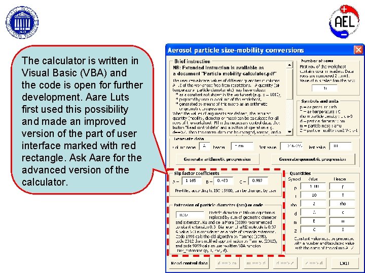 The calculator is written in Visual Basic (VBA) and the code is open for