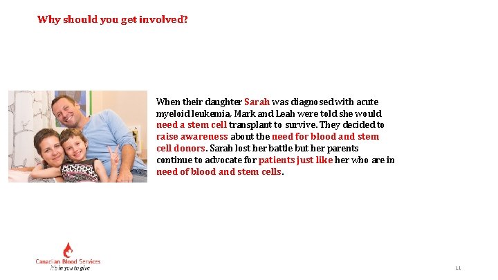 Why should you get involved? When their daughter Sarah was diagnosed with acute myeloid