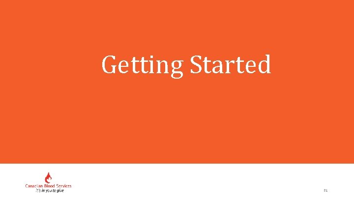 Getting Started 31 