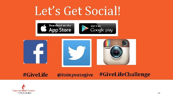 Let’s Get Social! #Give. Life @itsinyoutogive #Give. Life. Challenge 33 