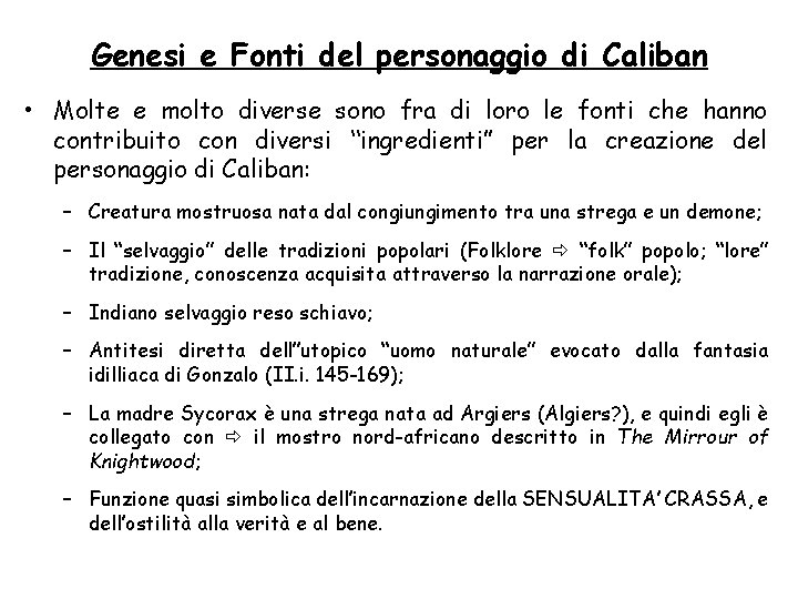 Genesi e Fonti del personaggio di Caliban • Molte e molto diverse sono fra