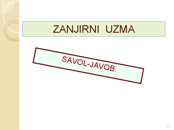 ZANJIRNI UZMA SAVO L-JAV OB. 13 