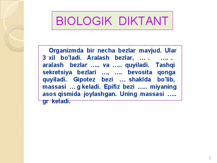 BIOLOGIK DIKTANT Organizmda bir necha bezlar mavjud. Ular 3 xil bo’ladi. Aralash bezlar, …