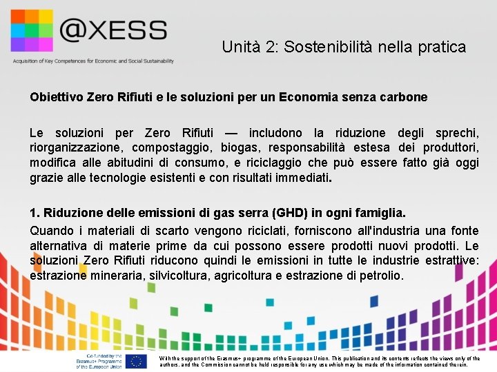  Unità 2: Sostenibilità nella pratica Obiettivo Zero Rifiuti e le soluzioni per un