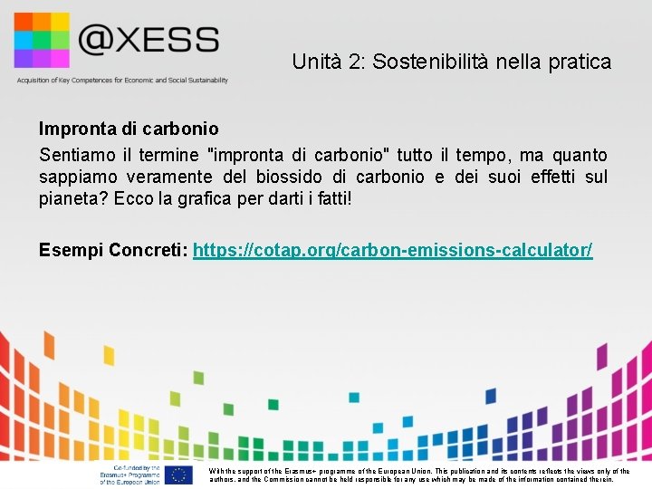  Unità 2: Sostenibilità nella pratica Impronta di carbonio Sentiamo il termine "impronta di