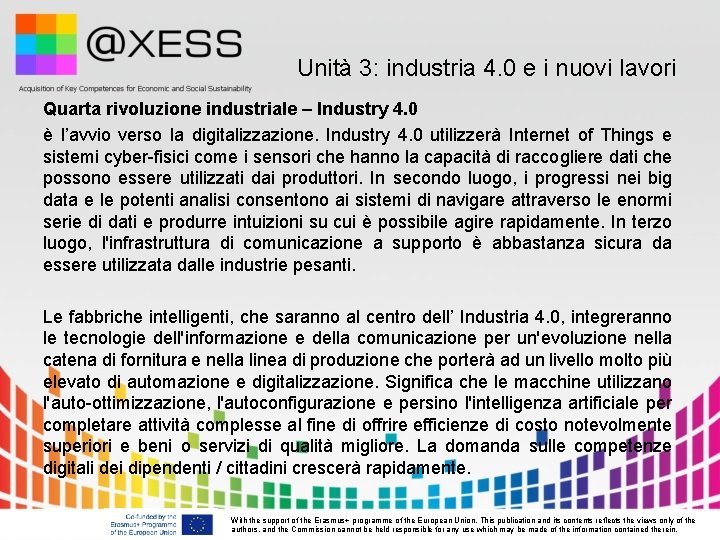 Unità 3: industria 4. 0 e i nuovi lavori Quarta rivoluzione industriale – Industry