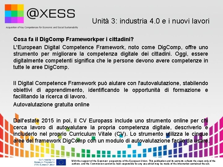 Unità 3: industria 4. 0 e i nuovi lavori Cosa fa il Dig. Comp