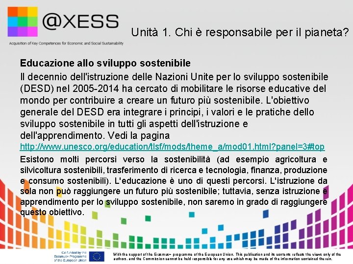 Unità 1. Chi è responsabile per il pianeta? Educazione allo sviluppo sostenibile Il decennio