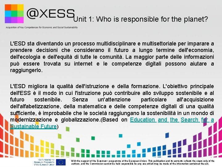  Unit 1: Who is responsible for the planet? L'ESD sta diventando un processo