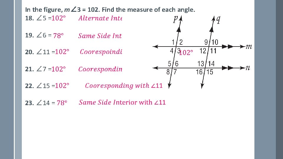 In the figure, m∠ 3 = 102. Find the measure of each angle. 18.