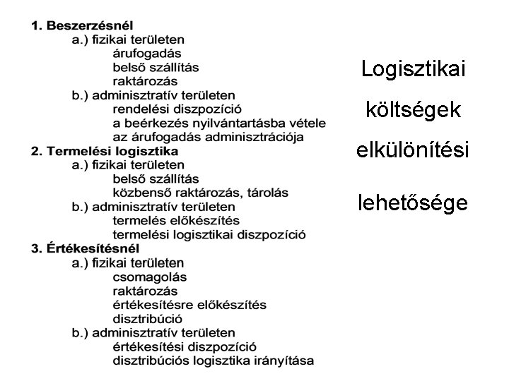 Logisztikai költségek elkülönítési lehetősége 