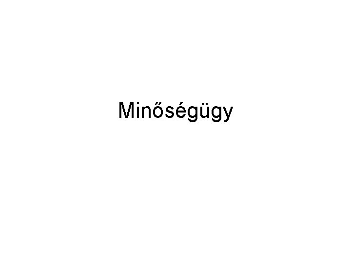 Minőségügy 