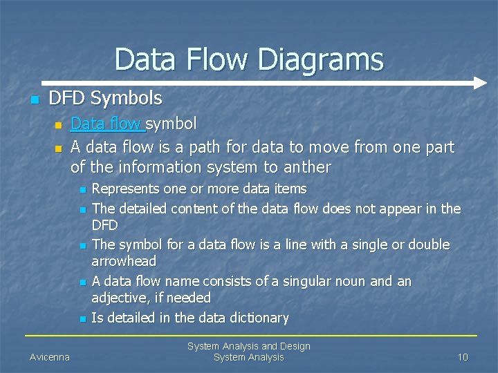 Data Flow Diagrams n DFD Symbols n n Data flow symbol A data flow