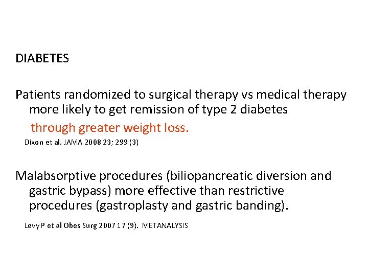 DIABETES Patients randomized to surgical therapy vs medical therapy more likely to get remission