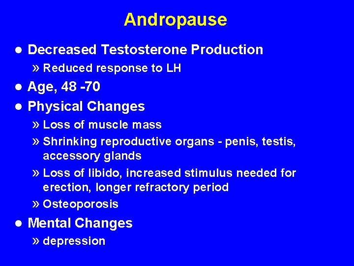 Andropause l Decreased Testosterone Production » Reduced response to LH Age, 48 -70 l