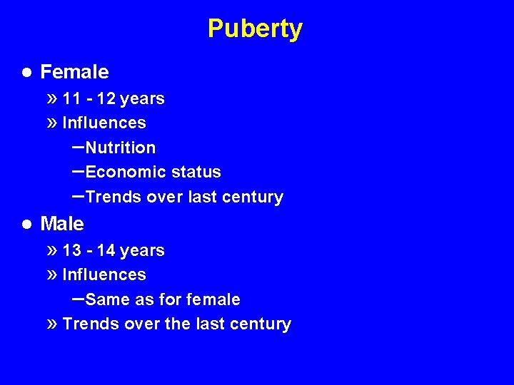 Puberty l Female » 11 - 12 years » Influences – Nutrition – Economic