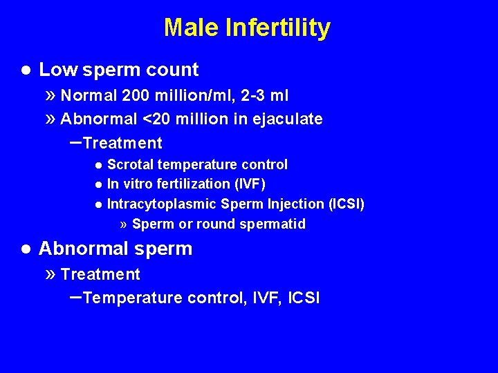 Male Infertility l Low sperm count » Normal 200 million/ml, 2 -3 ml »