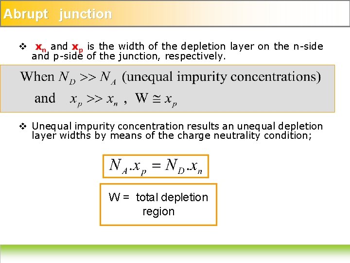 Abrupt junction v xn and xp is the width of the depletion layer on