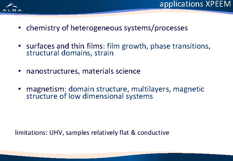 applications XPEEM • chemistry of heterogeneous systems/processes • surfaces and thin films: film growth,