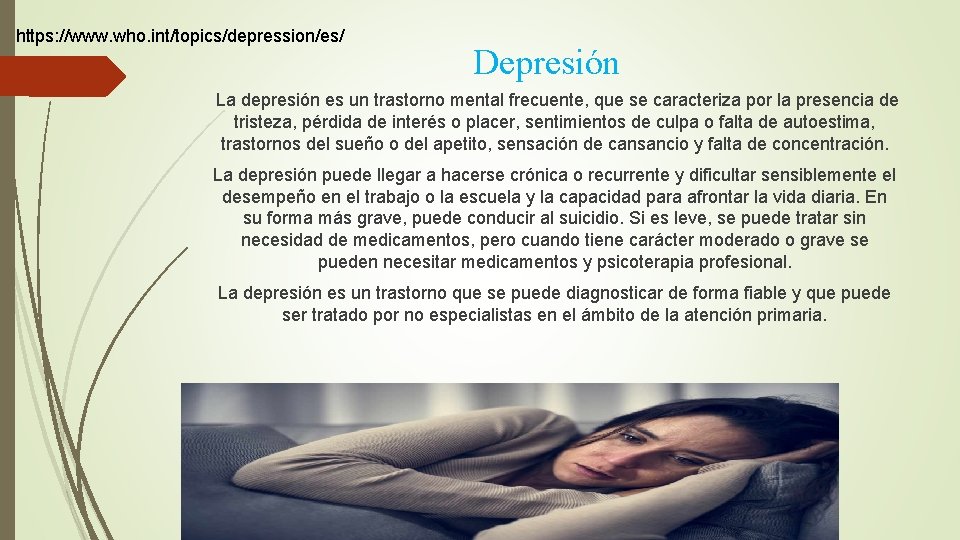 https: //www. who. int/topics/depression/es/ Depresión La depresión es un trastorno mental frecuente, que se