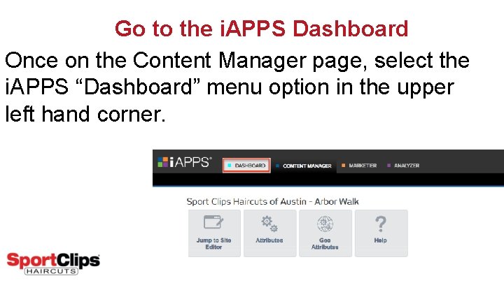 Go to the i. APPS Dashboard Once on the Content Manager page, select the