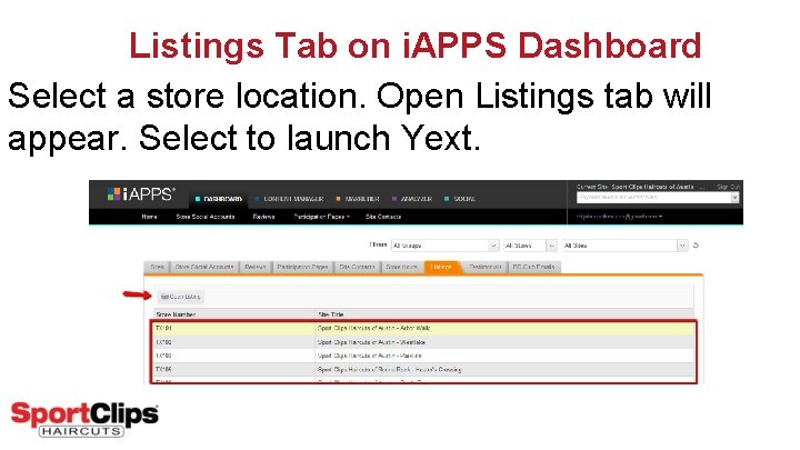 Listings Tab on i. APPS Dashboard Select a store location. Open Listings tab will