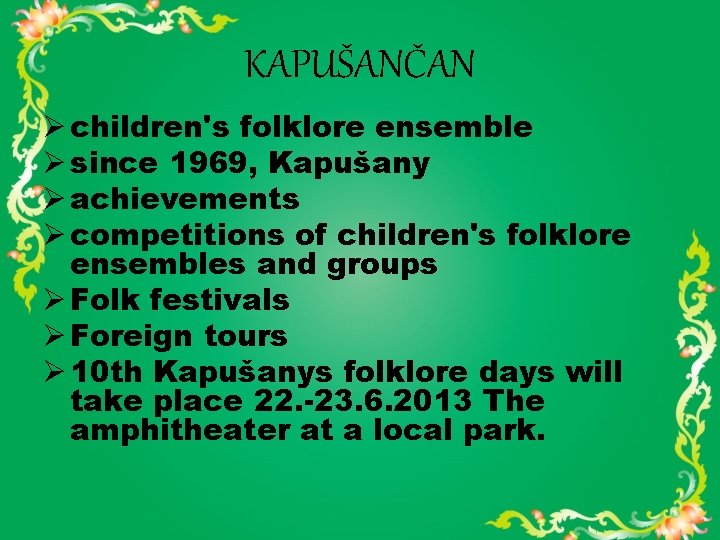 KAPUŠANČAN Ø children's folklore ensemble Ø since 1969, Kapušany Ø achievements Ø competitions of