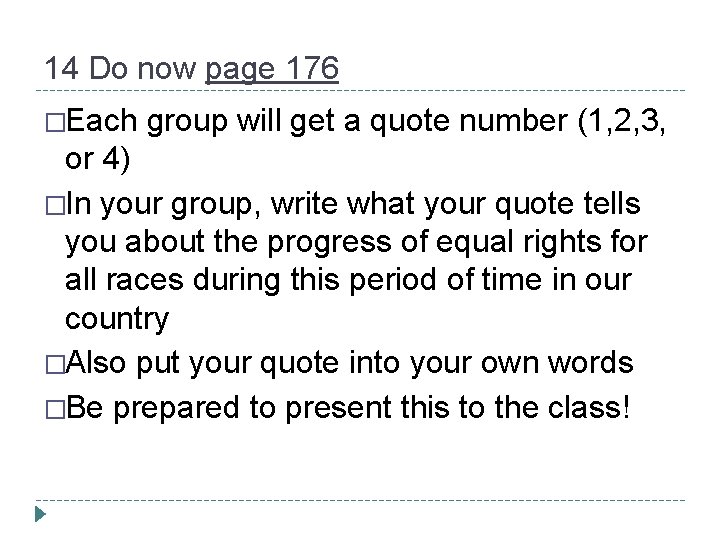 14 Do now page 176 �Each group will get a quote number (1, 2,