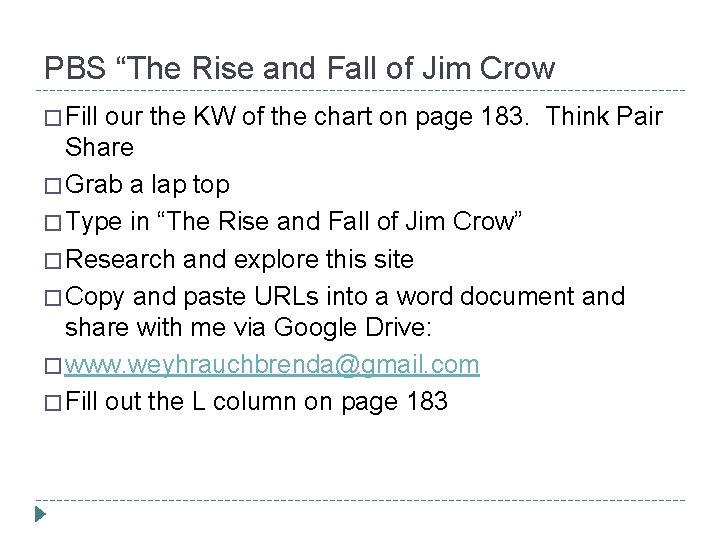 PBS “The Rise and Fall of Jim Crow � Fill our the KW of