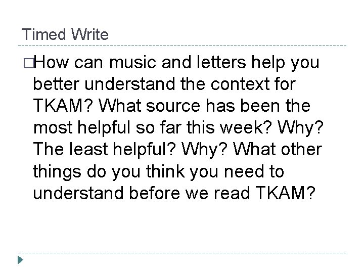 Timed Write �How can music and letters help you better understand the context for
