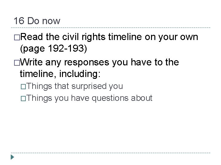 16 Do now �Read the civil rights timeline on your own (page 192 -193)