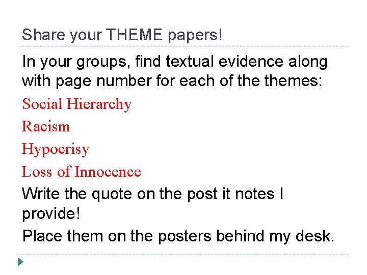 Share your THEME papers! In your groups, find textual evidence along with page number