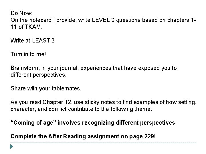 Do Now: On the notecard I provide, write LEVEL 3 questions based on chapters