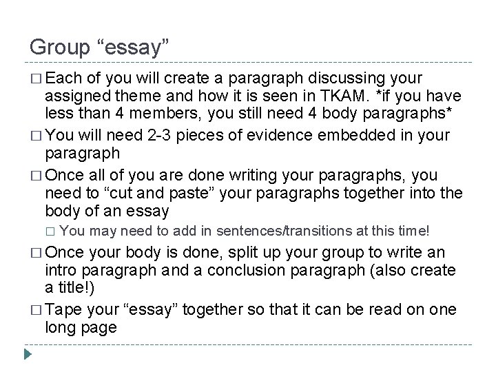 Group “essay” � Each of you will create a paragraph discussing your assigned theme