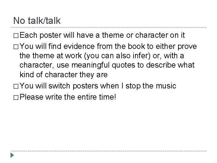 No talk/talk � Each poster will have a theme or character on it �
