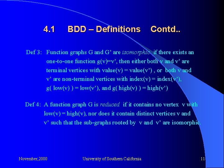 4. 1 BDD – Definitions Contd. . Def 3: Function graphs G and G’
