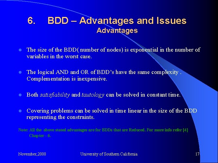 6. BDD – Advantages and Issues Advantages l The size of the BDD( number