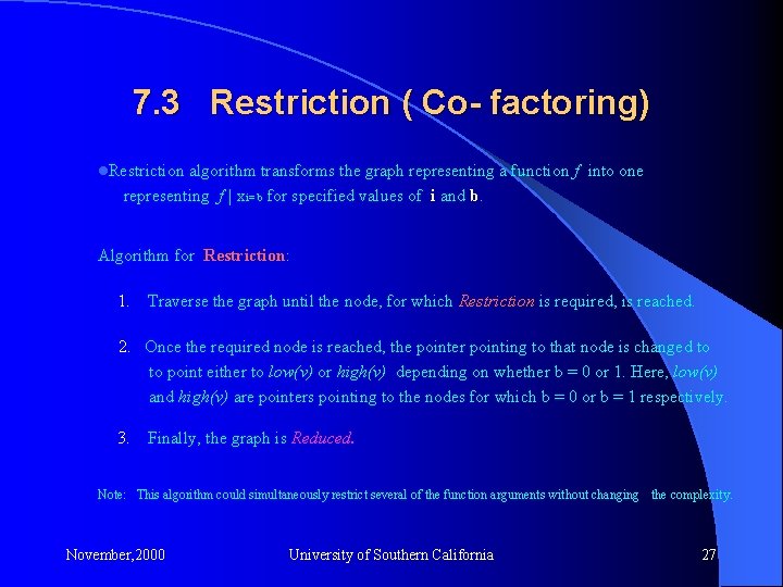 7. 3 Restriction ( Co- factoring) l. Restriction algorithm transforms the graph representing a