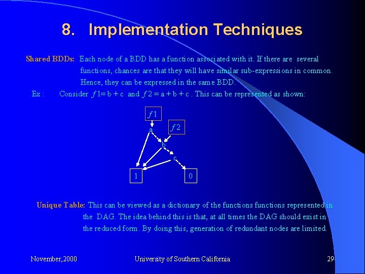 8. Implementation Techniques Shared BDDs: Each node of a BDD has a function associated