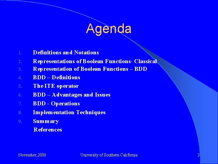 Agenda 1. 2. 3. 4. 5. 6. 7. 8. 9. Definitions and Notations Representations