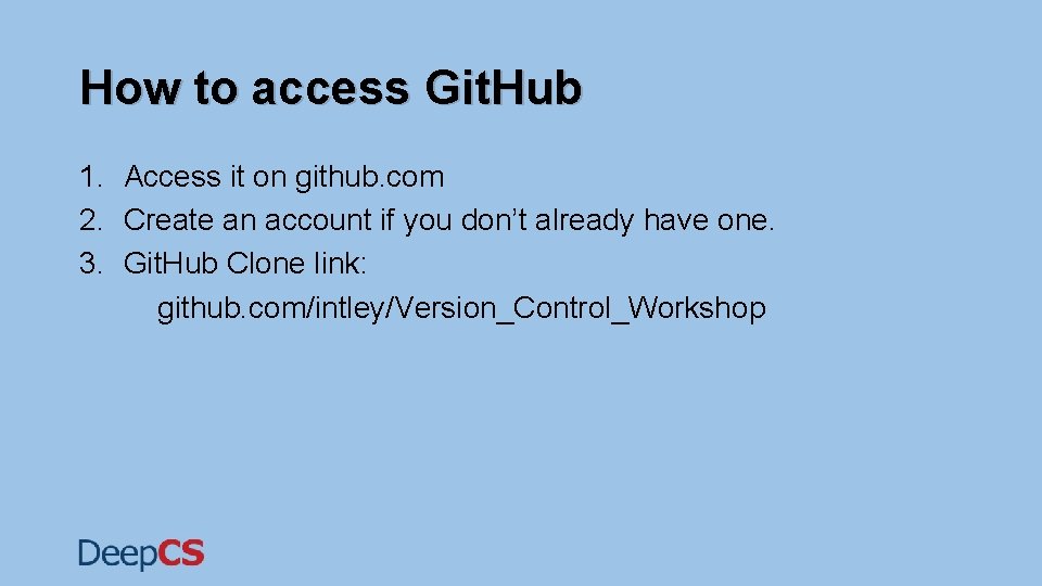 How to access Git. Hub 1. Access it on github. com 2. Create an How to access Git. Hub 1. Access it on github. com 2. Create an