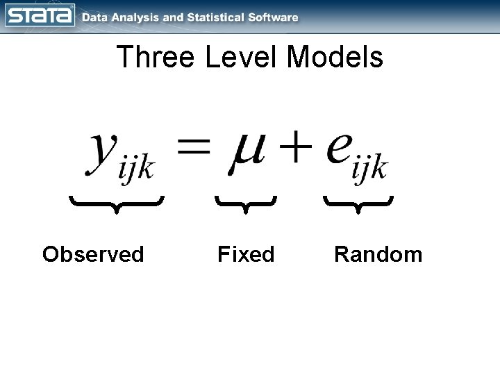 Three Level Models Observed Fixed Random 