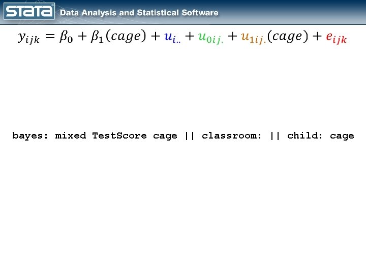  bayes: mixed Test. Score cage || classroom: || child: cage 