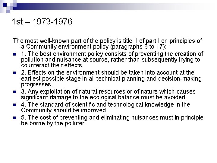 1 st – 1973 -1976 The most well-known part of the policy is title