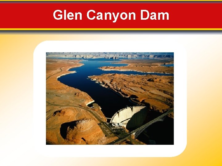 Glen Canyon Dam 