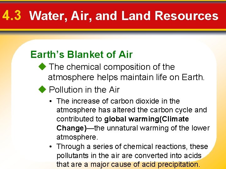 4. 3 Water, Air, and Land Resources Earth’s Blanket of Air The chemical composition